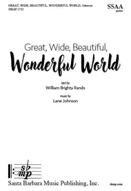 Great, Wide, Beautiful, Wonderful World SSAA choral sheet music cover Thumbnail